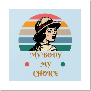 My body my choice t shirt Posters and Art